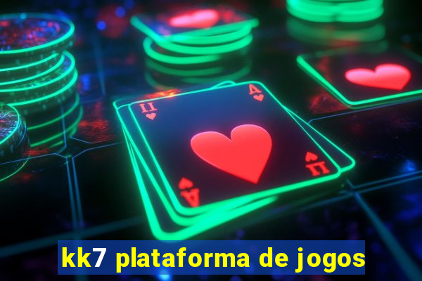 kk7 plataforma de jogos